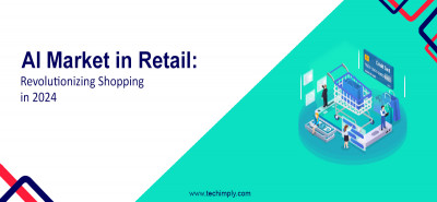 AI Market in Retail: Revolutionizing Shopping in 2024
